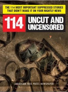 114: UNCUT and UNCENSORED—The 114 Most Important Suppressed Stories That Didn’t Make It On Your Nightly News