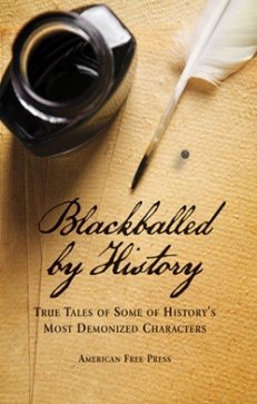 BLACKBALLED by HISTORY: True Tales of Some of History’s Most Demonized Characters (PDF)