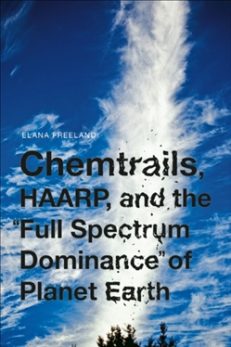 CHEMTRAILS, HAARP, and the FULL SPECTRUM DOMINANCE of PLANET EARTH