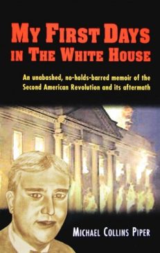 My FIRST DAYS in the WHITE HOUSE