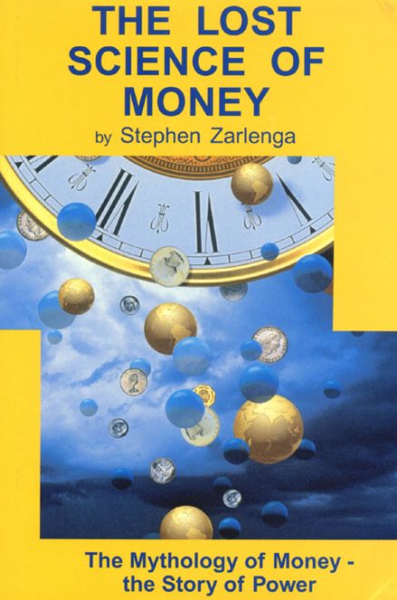 The LOST SCIENCE of MONEY: The Mythology of Money—the Story of Power