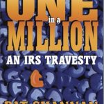 ONE in a MILLION: An IRS Travesty
