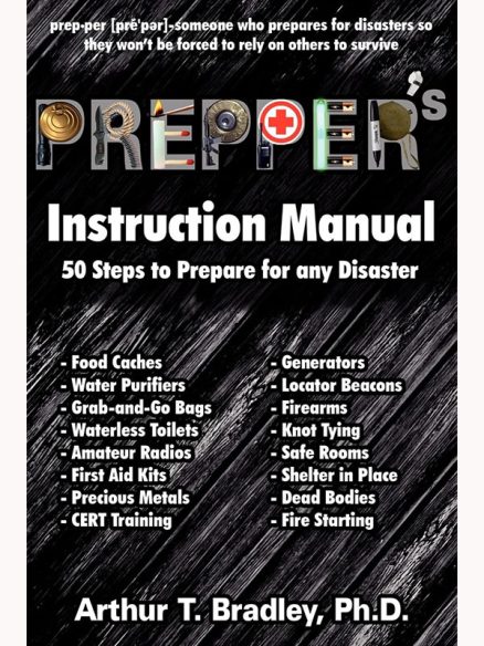 Prepper's Instruction Manual: 50 Steps to Prepare for any Disaster