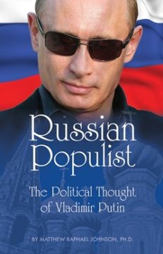 RUSSIAN POPULIST: The Political Thought of Vladimir Putin