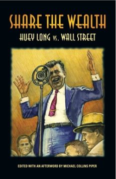 SHARE the WEALTH: Huey Long vs. Wall Street