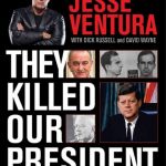 They KILLED our PRESIDENT: 63 Reasons to Believe There Was a Conspiracy to Assassinate JFK