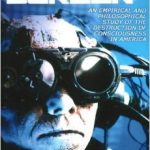 The TELESCREEN: An Empirical Study of the Destruction and Despiritualization of Consciousness