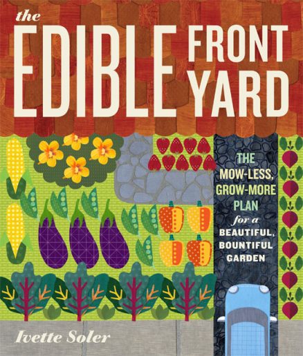 Edible Front Yard, Ivette Soler