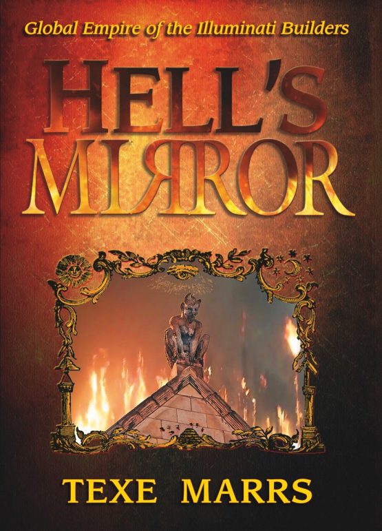 Hell's Mirror, by Texe Marrs