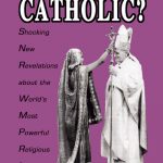Is Pope Catholic