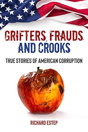 Grifters, Frauds and Crooks