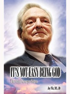 It’s Not Easy Being God: George Soros