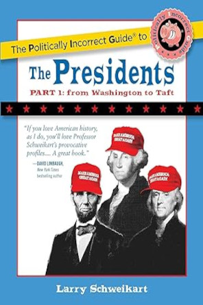 Politically Incorrect Guide to the Presidents
